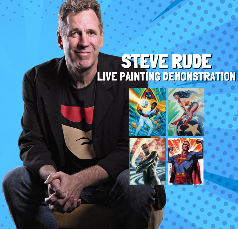 A Rude Weekend - Award Winning Artist Steve Rude Brings Two Day Painti ...